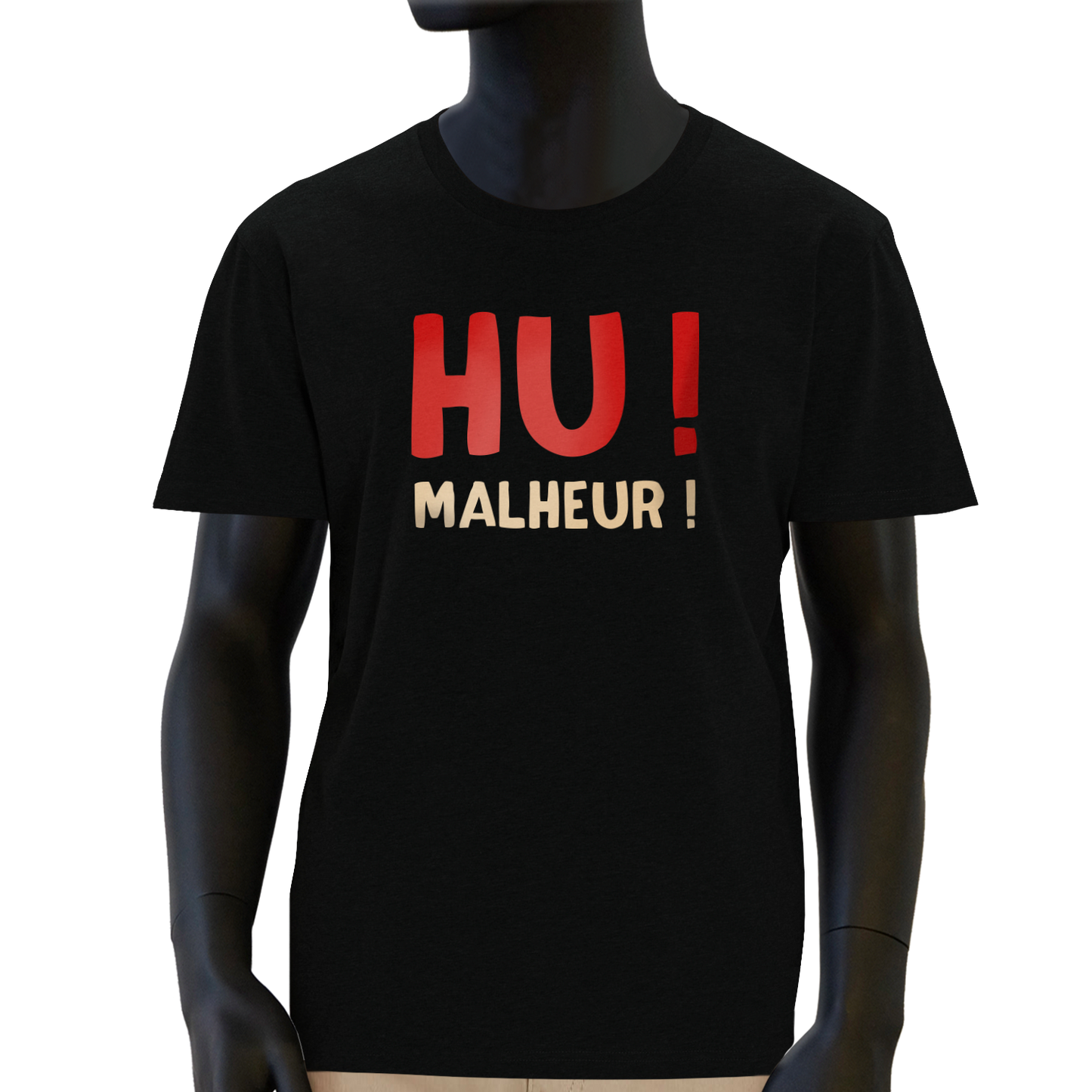 Hu malheur !